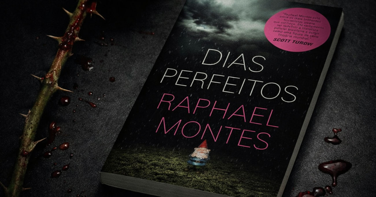 Amor ou controle? Raphael Montes leva o leitor ao limite em Dias Perfeitos